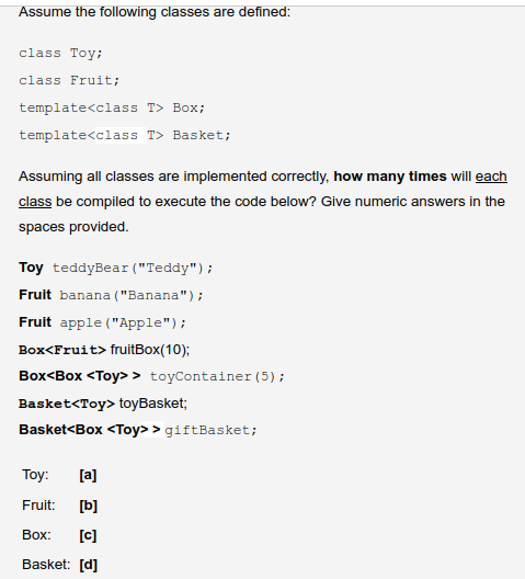 Solved Assume the following classes are defined: class Toy; | Chegg.com