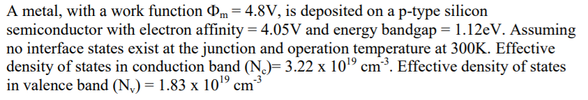 Solved A metal, with a work function Om = 4.8V, is deposited | Chegg.com