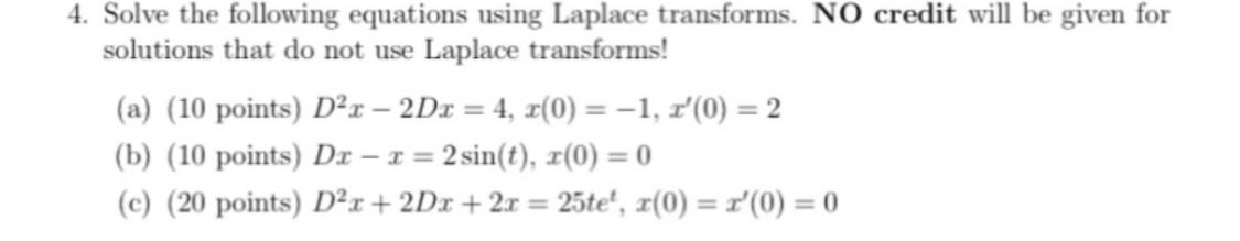 Solved 4. Solve The Following Equations Using Laplace | Chegg.com