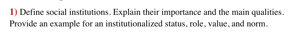 1) Define social institutions. Explain their | Chegg.com