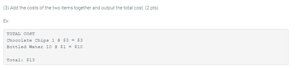 Solved (3) Add the costs of the two items together and | Chegg.com