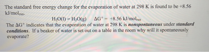 Solved The standard free energy change for the evaporation | Chegg.com