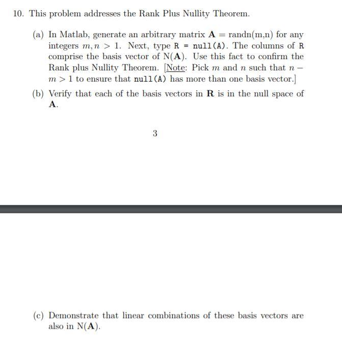 Solved 10. This problem addresses the Rank Plus Nullity