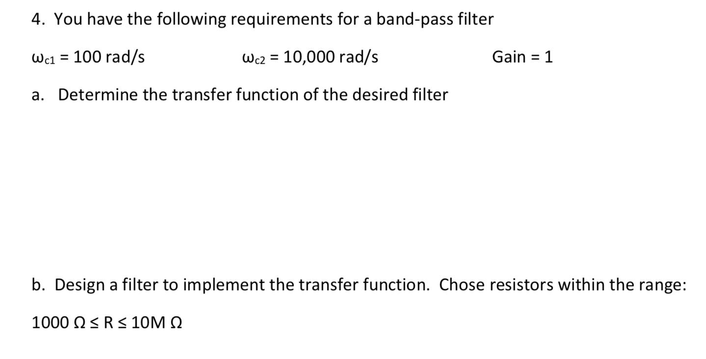 Solved 4. You Have The Following Requirements For A | Chegg.com