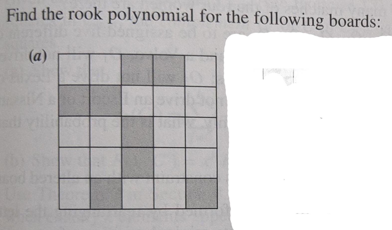 Solved Find the rook polynomial for the following boards: | Chegg.com