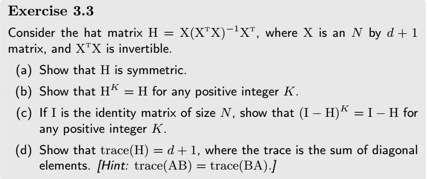 Solved Exercise 3.3 Consider the hat matrix H = X(X
