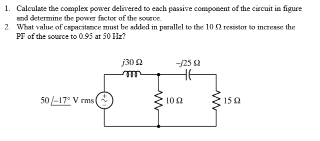 Solved 1. Calculate the complex power delivered to each | Chegg.com