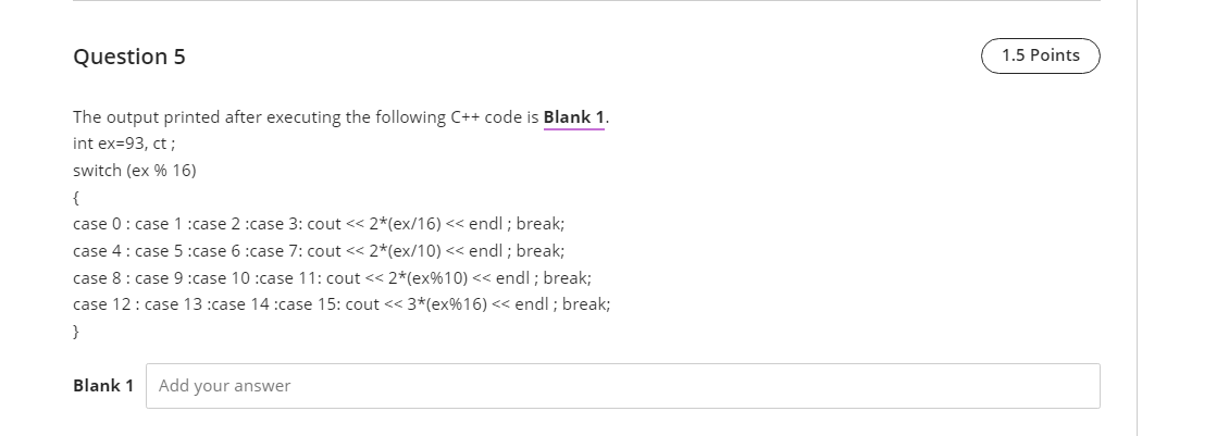 Solved Question 5 1.5 Points The output printed after | Chegg.com