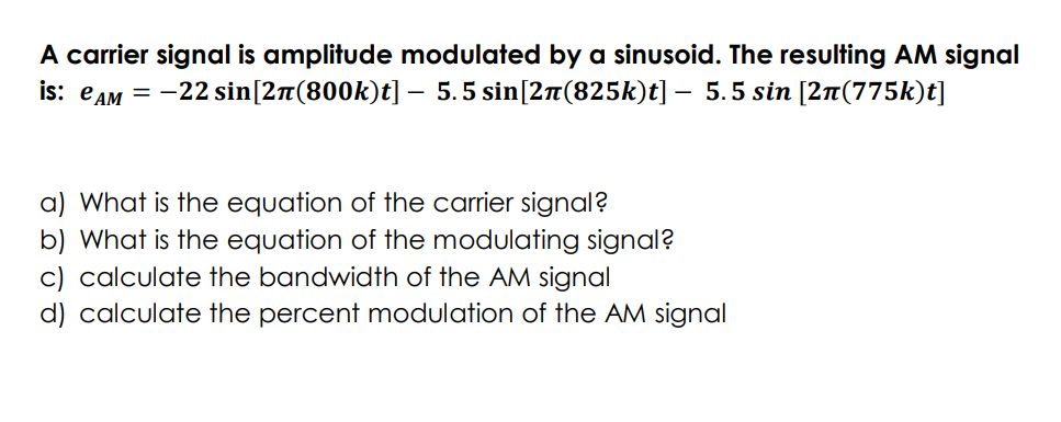 Solved A carrier signal is amplitude modulated by a | Chegg.com