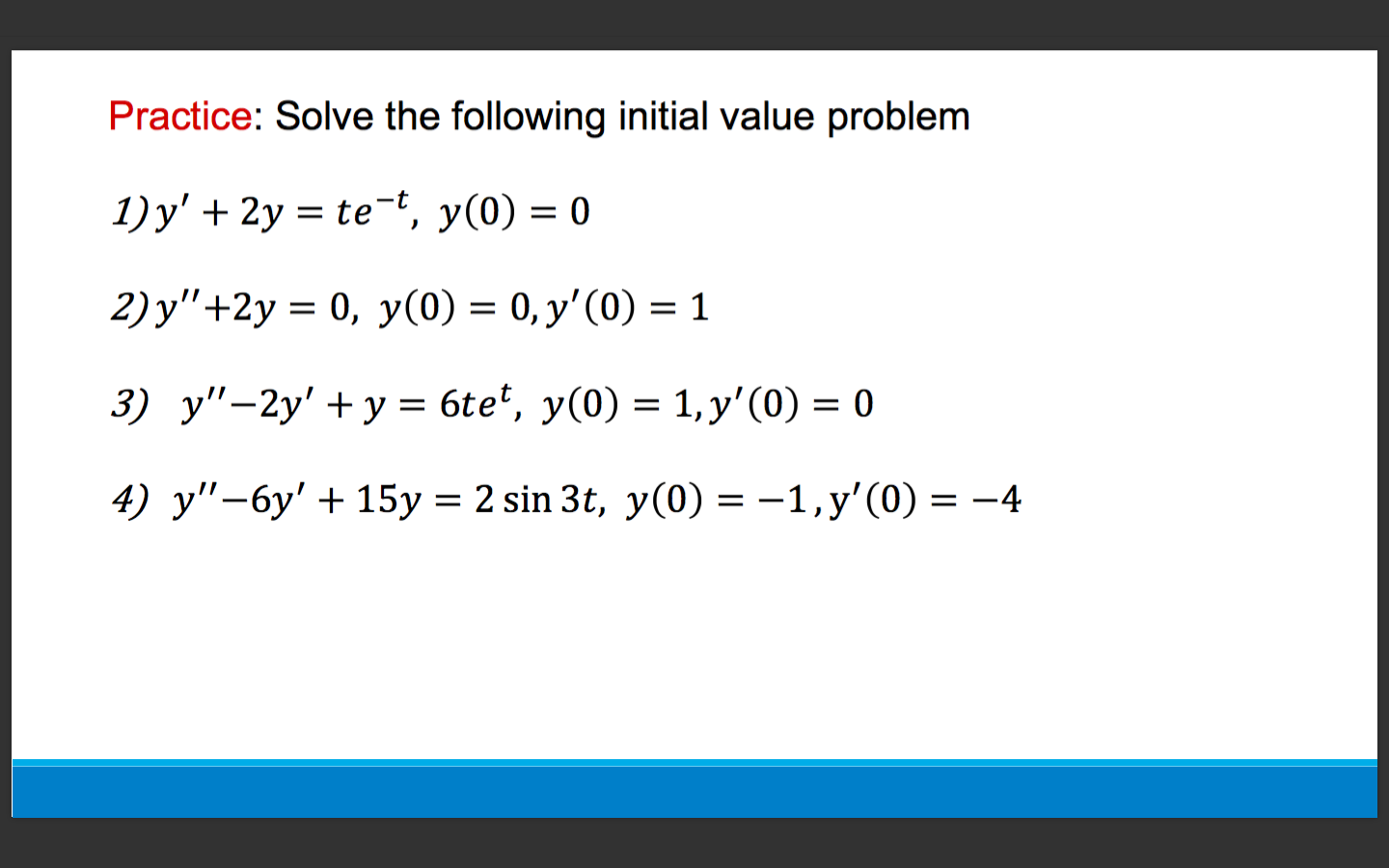 Solved Practice: Solve the following initial value problem | Chegg.com