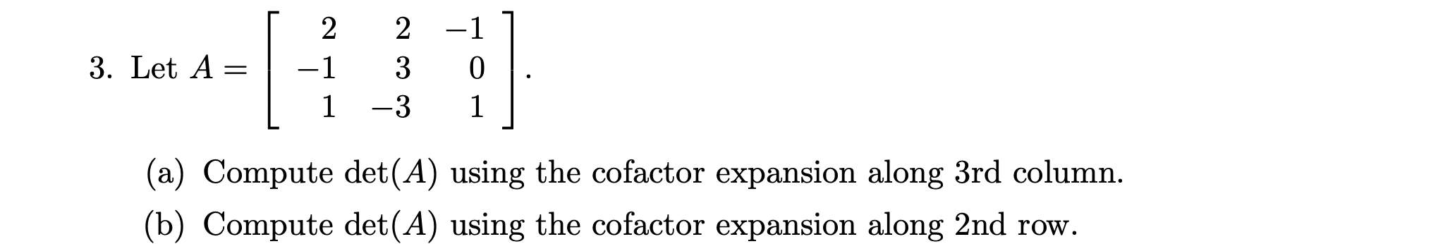 Solved 3. Let A= = 2 -1 1 2 -1 3 0 -3 1 :) (a) Compute | Chegg.com