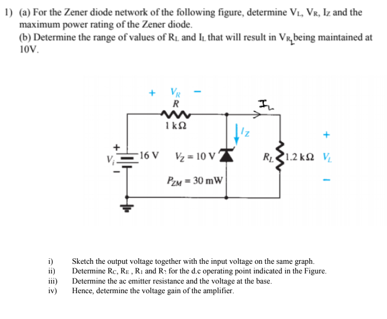 Solved 1) (a) For the Zener diode network of the following