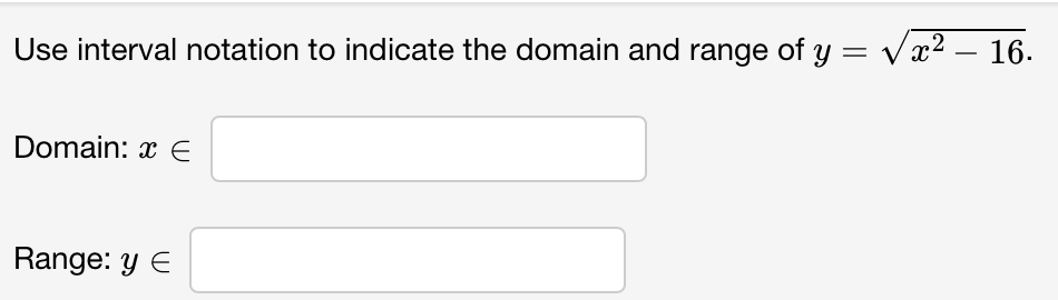 Solved Use interval notation to indicate the domain and | Chegg.com