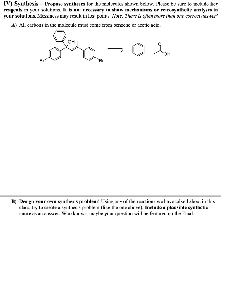 Solved IV) Synthesis - Propose Syntheses For The Molecules | Chegg.com