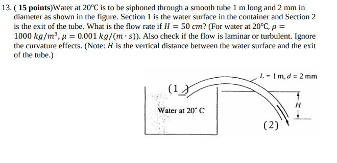Solved 13. ( 15 points)Water at 20°C is to be siphoned | Chegg.com
