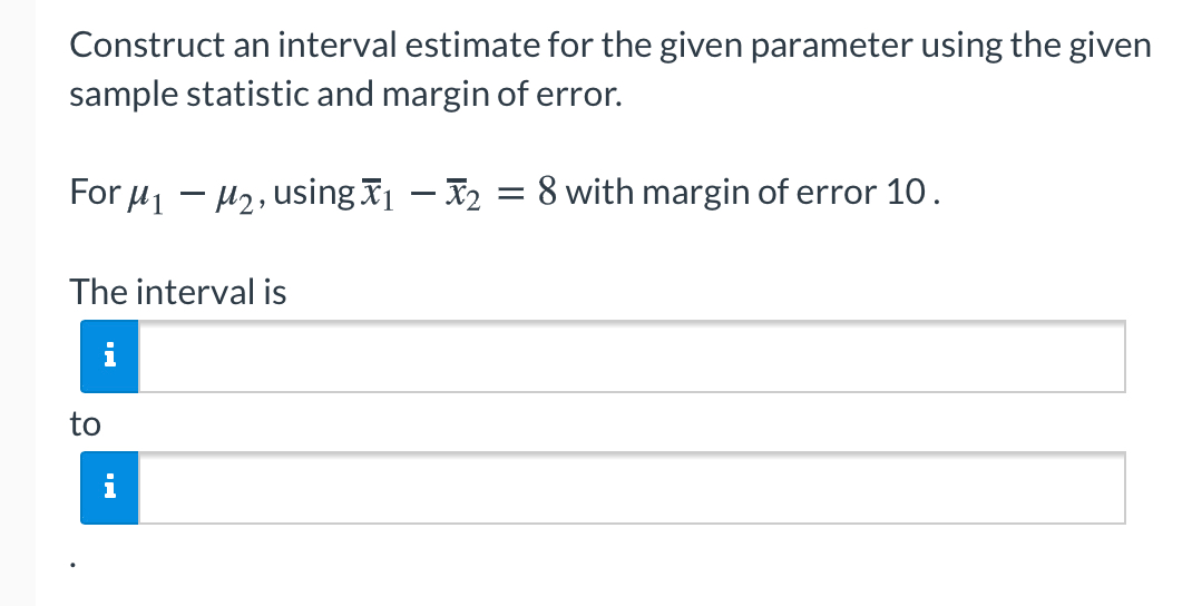 Solved Construct an interval estimate for the given | Chegg.com