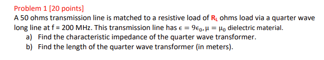 Solved Problem 1 [20 points] A 50 ohms transmission line is | Chegg.com