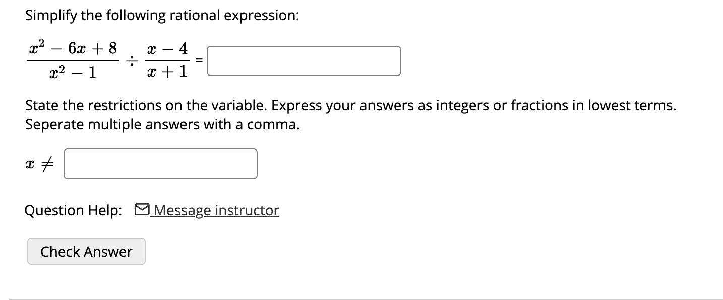 Solved Simplify the following rational expression: | Chegg.com
