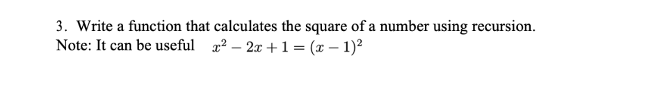 Solved 3. Write a function that calculates the square of a | Chegg.com