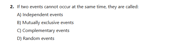 Solved 2. ﻿If two events cannot occur at the same time, they | Chegg.com