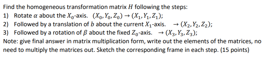 Solved Find the homogeneous transformation matrix H | Chegg.com