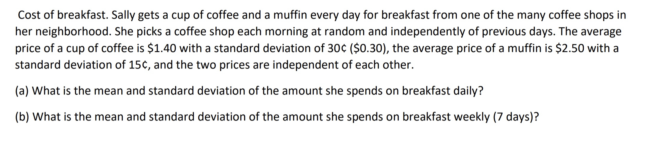 Solved Cost of breakfast. Sally gets a cup of coffee and a | Chegg.com