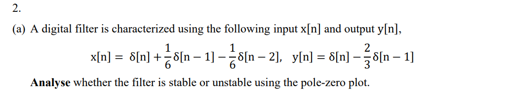 Solved 2. (a) A digital filter is characterized using the | Chegg.com
