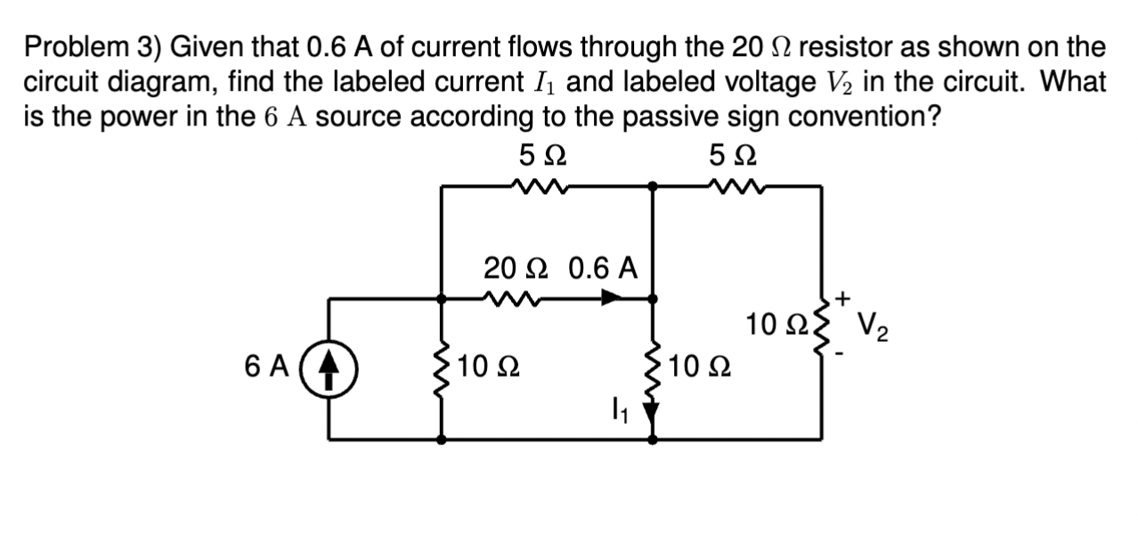 Solved Problem 3) Given that 0.6 A of current flows through | Chegg.com