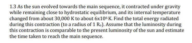 Solved 1.3 As the sun evolved towards the main sequence, it | Chegg.com