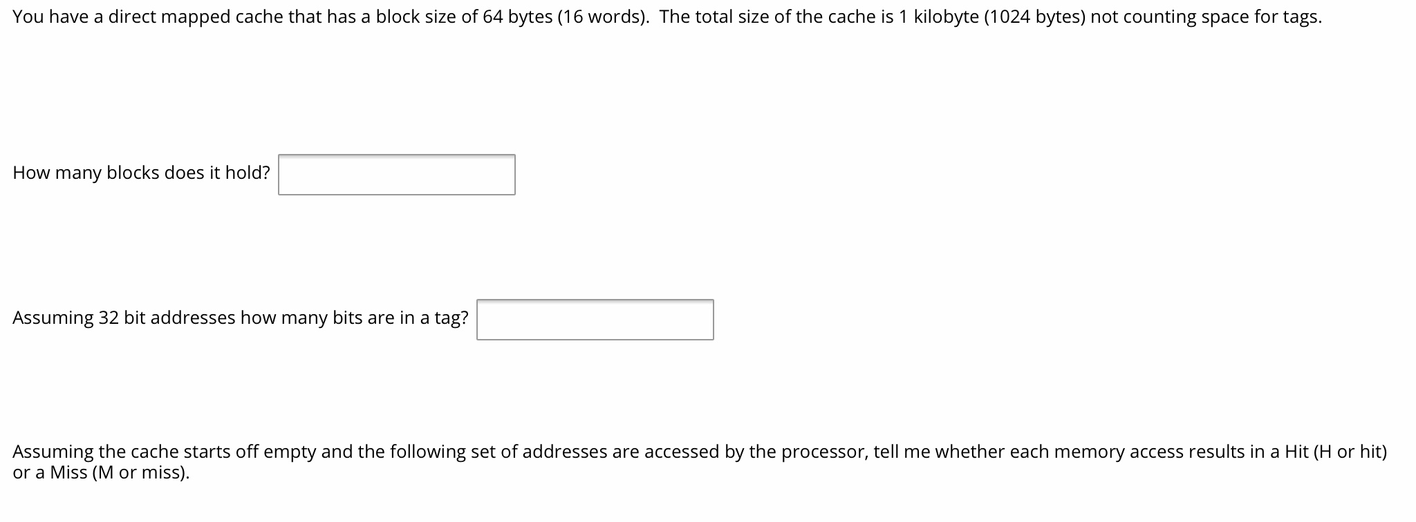 Solved You have a direct mapped cache that has a block size | Chegg.com