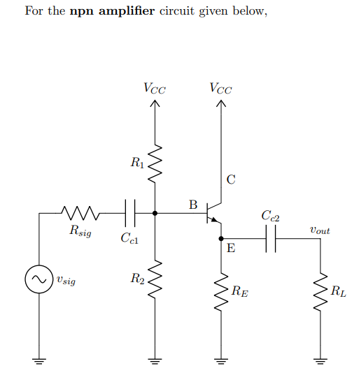 Solved For the npn amplifier circuit given below,(a) (4
