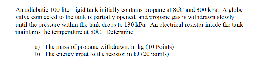 Solved An Adiabatic 100 Liter Rigid Tank Initially Contains 