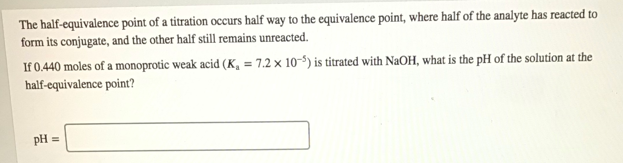 Solved The halfequivalence point of a titration occurs half