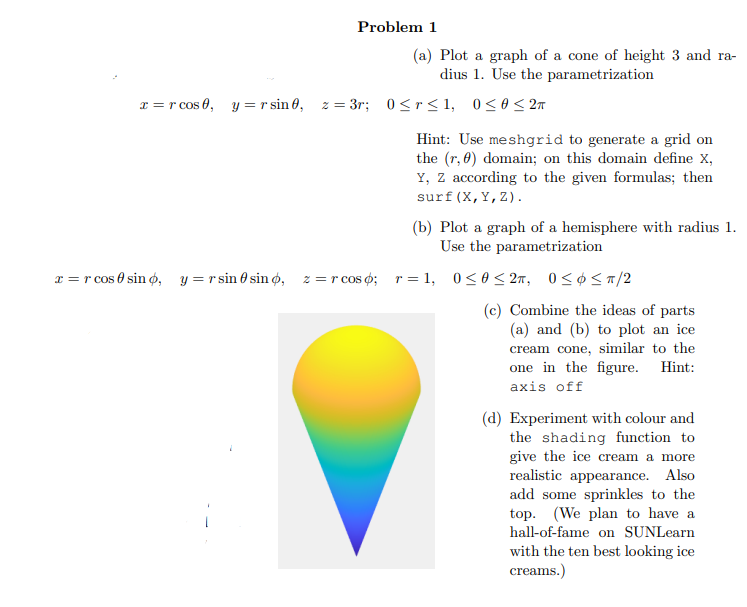 (a) Plot a graph of a cone of height 3 and radius 1. Use the parametrization \( x=r \cos \theta, \quad y=r \sin \theta, \quad