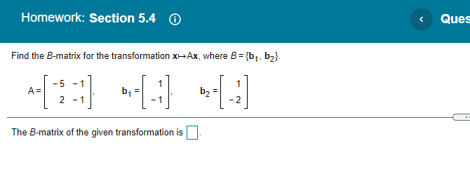 Solved Homework: Section 5.4 O Ques Find The B-matrix For | Chegg.com