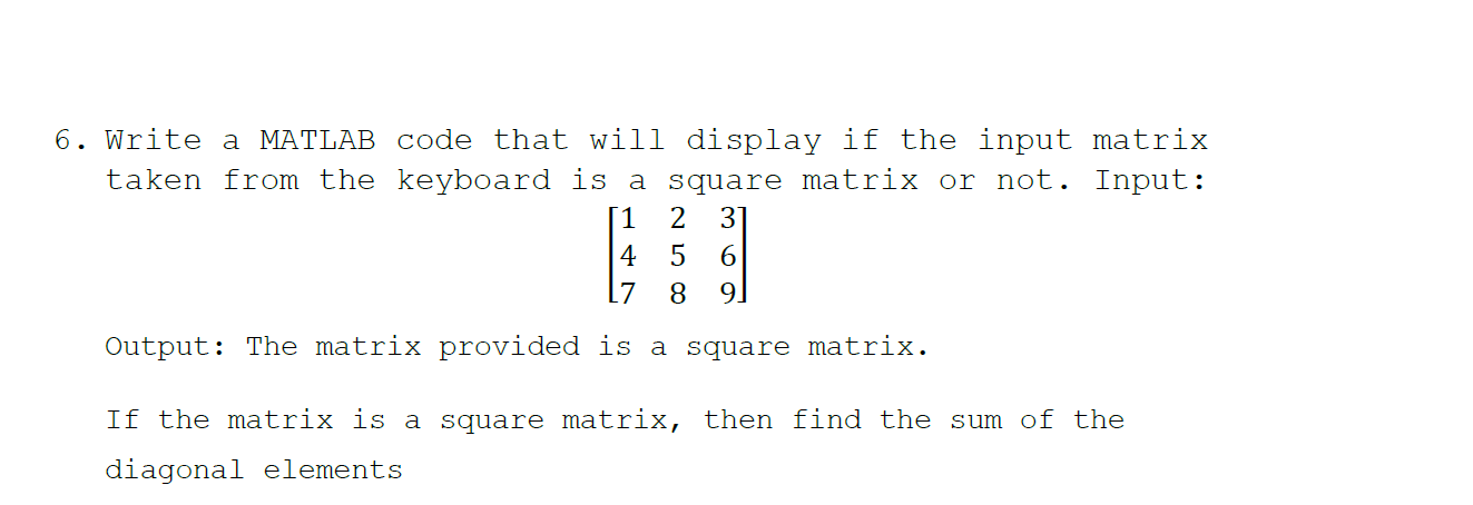 Solved 6. Write a MATLAB code that will display if the input | Chegg.com