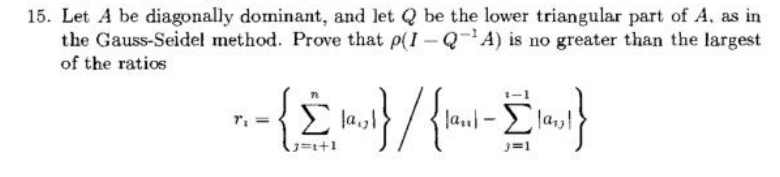 Solved 15. Let A be diagonally dominant, and let Q be the | Chegg.com