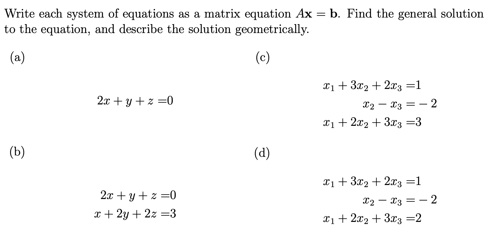 Solved Write each system of equations as a matrix equation | Chegg.com
