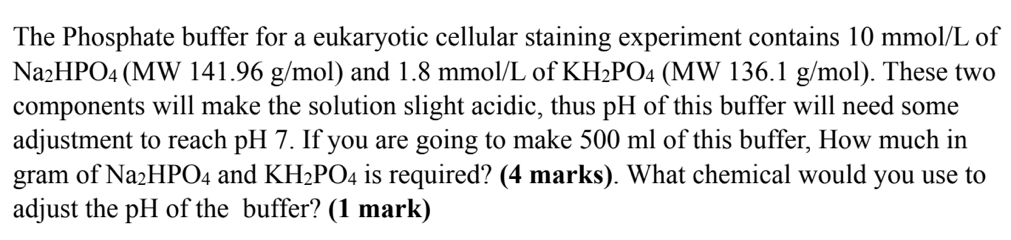 Solved The Phosphate buffer for a eukaryotic cellular | Chegg.com
