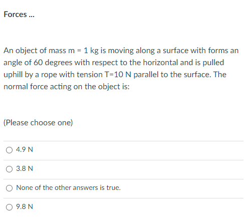 Solved Forces ... An object of mass m = 1 kg is moving along | Chegg.com