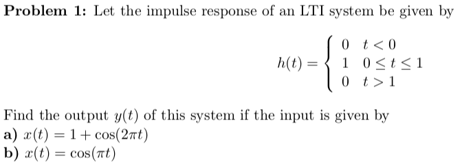 Solved Problem 1: Let the impulse response of an LTI system | Chegg.com