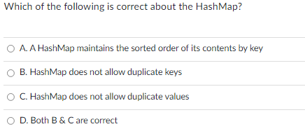Solved Which of the following is correct about the HashMap? | Chegg.com