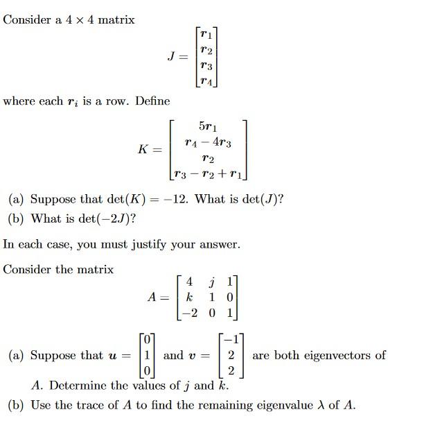 Solved Consider a 4×4 matrix J=⎣⎡r1r2r3r4⎦⎤ where each ri is | Chegg.com
