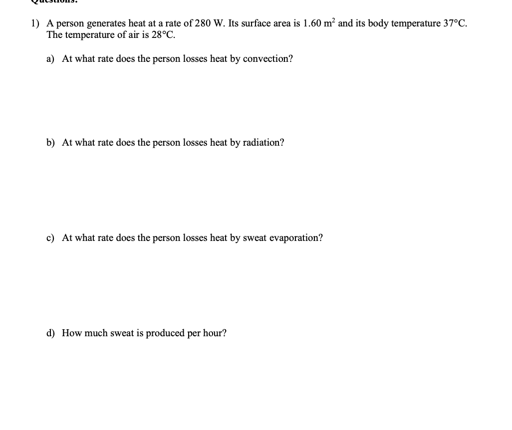 Solved QuestIONS. 1) A person generates heat at a rate of | Chegg.com