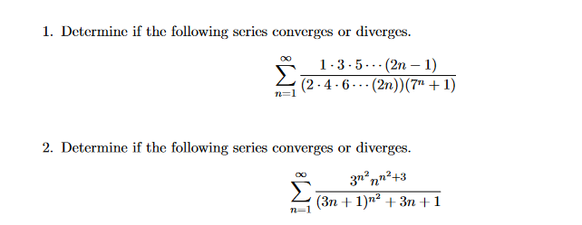 Solved 1. Determine If The Following Series Converges Or 