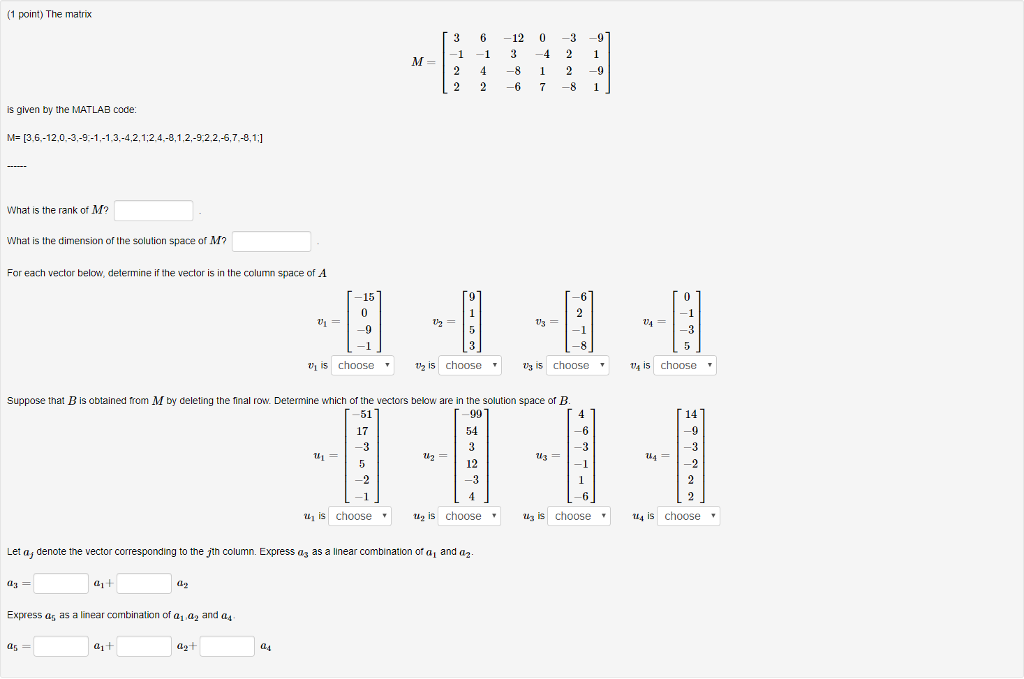 Solved (1 point) The matrix 3 6 -12 0-3-9 1 -1 34 2 1 2 4 | Chegg.com