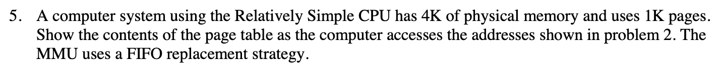 Solved 5. A computer system using the Relatively Simple CPU | Chegg.com