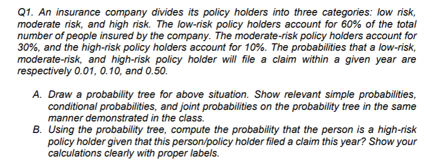 Solved Q1. An insurance company divides its policy holders | Chegg.com