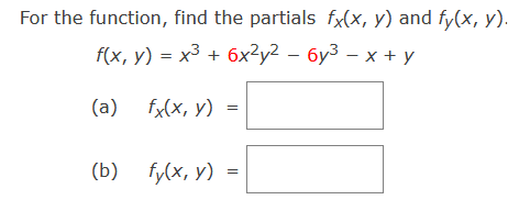 For the function, find the partials \( f_{x}(x, y) \) and \( f_{y}(x, y) \) \[ f(x, y)=x^{3}+6 x^{2} y^{2}-6 y^{3}-x+y \] (a)