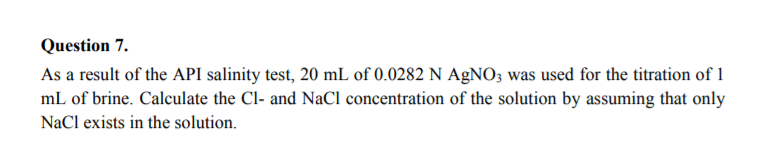 Solved Question 7. As a result of the API salinity test, 20 | Chegg.com
